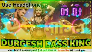 DurgeshBassKing/Tu Ban Jalu #Nagin Khesari lal Yadav bhojpuri song dj Remix
