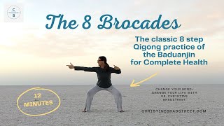 The 8 Brocades - The Baduanjin - Easy Qigong for Complete Heath - for Beginners