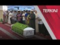 [TERKINI] Jenazah Allahyarham Tan Sri Abdul Khalid Ibrahim selesai disembahyangkan