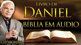 A Bíblia Narrada por Cid Moreira: DANIEL 1 ao 12 (Completo)