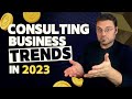 Consulting Business Trends in 2023