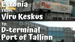 Estonia Tallinn from Viru Keskus to Port of Tallinn D-terminal (Tallink) [4K]