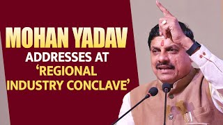 Live: MP CM Mohan Yadav addresses at ‘Regional Industry Conclave – Narmadapuram 2024’