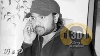 Aafreen Tera Chehra 3D Song :Himesh Reshammiya