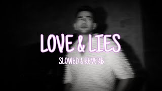 Jass Manak - Love & Lies (Slowed + Reverb) Lofi Songs 2024