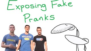 Exposing Fake Pranks