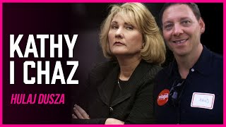 Niewłaściwa Miłość. Kathy i Chaz, czyli wszystkie chwyty dozwolone. HULAJ DUSZA HISTORIE KRYMINALNE