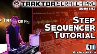 Native Instruments Traktor 2.11 Update - Step Sequencer Tutorial @ Getinthemix.com