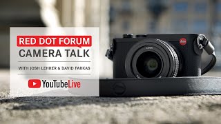 Red Dot Camera Talk: Leica Q and Q2 with Live Q&A