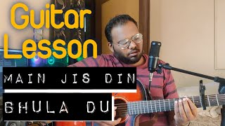 Main Jis Din Bhulaa Du | Jubin Nautiyal, Tulsi Kumar | Guitar Chords Lesson | Cover | Shekhar Saxena