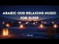 Arabic Oud Relaxing Music for Sleep | Peaceful Desert Ambient (1 Hour)
