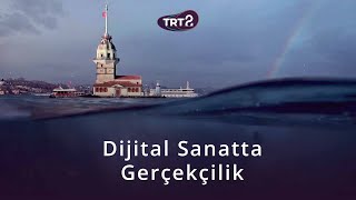 Dijital Sanatta Gerçekçilik | Hüseyin Şahin | Yeryüzleri