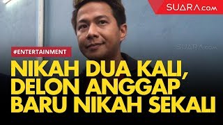 Nikah Dua Kali, Delon Thamrin Ngotot Baru Sekali Menikah