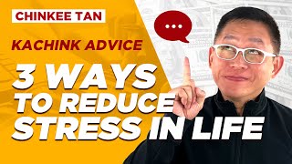 Kachink Advice: 3 Ways to Reduce Stress in LIFE