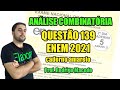 ANÁLISE COMBINATÓRIA  -  ENEM 2021  -  QUESTÃO 139  -  Com prof. Rodrigo Macedo