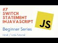[#7] Switch Statement | Learn JavaScript from scratch in Hindi and Urdu
