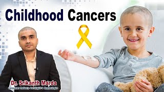 An Overview of Cancer in Children || Dr Srikanth Marda || Ankura Hospitals for Women and Children