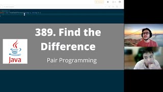389 Find the Difference - LeetCode Pair Programming in Java