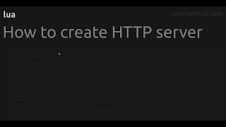 How to create HTTP server #lua
