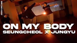 SEUNGCHEOL x JUNGYU ChoreographyㅣTyla, Becky G - On My BodyㅣMID DANCE STUDIO