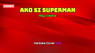 494 - Ako Si Superman - Rey Valera (Karaoke Cover/HD)