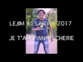 LEJIM 415 NEWS 2017JE T'AIME ANAO CHERIE