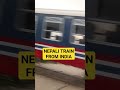 nepali train from india shorts train