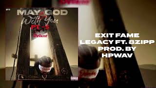 Exit Fame - Legacy ft. 8Zipp (Prod. by hpwav)