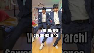 VIDAMUYARCHI SAWADEEKA #tamildance#sawadeekadance#tamilreels#sawadeeka#anirudh#trending#vidamuyarchi