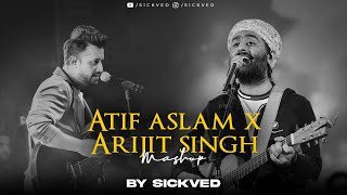 Atif Aslam x Arijit Singh 2023 | SICKVED