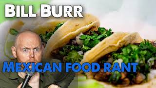 Bill Burr Advice | Mexican Food Rant | Nov 2020 | Monday Morning Podcast