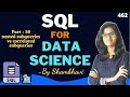 SQL for data science Part:39 nested subqueries vs correlated subquerieslsql for beginner|sql queries