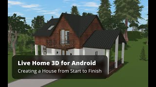 Creating a House from Start to Finish - Live Home 3D for Android Tutorials