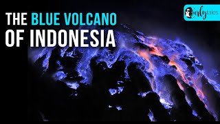 Kawah Ijen Volcano In Indonesia Spews Out Blue Lava & Here's Everything You Need To Know