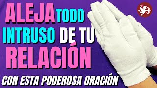 ALEJA⛔ cualquier INTRUSA👩 para SIEMPRE con esta ORACIÓN (PODEROSA)