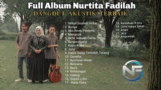 FULL ALBUM 2 Jam NONSTOP NURTITA FADILAH DANGDUT AKUSTIK TERBAIK