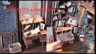 迷你模型||微缩模型|DIY Miniature Dollhouse|how to diy a mini old liabrary/ 如何diy一個舊迷你圖書館