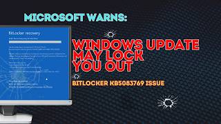 This Windows Update Could Lock You Out — Microsoft Issues Warning