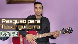 Lección 5 / Rasgueos para tocar alabanzas de adoración en guitarra