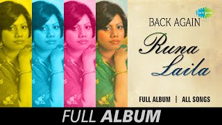 Back Again Runa Laila | Khanchar Bhitar | Barir Manus Koy | Majhi Tumi Majh | Full Album