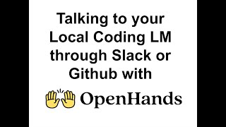 Using a Local Agentic Coding LLM through Slack or GitHub with OpenHands