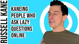 Kaneing: People Who Ask Lazy Questions Online