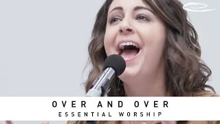 VERTICAL WORSHIP - Over and Over: Song Session