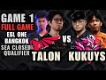 EPIC COMEBACK!! | KUKUYS VS TALON FULL GAME 1 | CAST BY ARMEL AND KUKUYS | ESL SEA BANGKOK