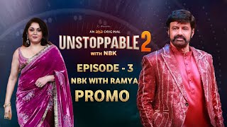 UNSTOPPABLE 2 EPISODE 3 PROMO | Balakrishna, Ramya Krishna | Unstoppable 2 NBK with Ramya Krishna