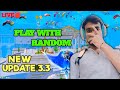 BGMI NEW UPDATE 3.3 PLAY WITH RANDOM 🔥IMRAN 09 GAMING🦾 is live