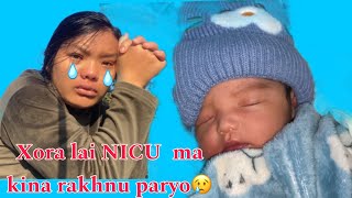 Xora lai NICU ma kina rakhna paryo ta 🥹😢buda sath ma nahuda kati garo hune😒#ritufam #dailyvlog