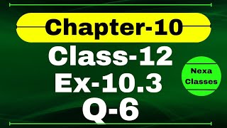 Class 12 Ex 10.3 Q6 Math | Vector Algebra | Q6 Ex 10.3 Class 12 Math | Ex 10.3 Q6 Class 12 Math