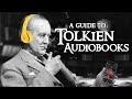 A Guide to Tolkien Audiobooks: Which One is Best for You?