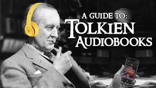 A Guide to Tolkien Audiobooks: Which One is Best for You?
